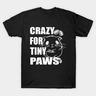 Crazy for tiny paws for Hamster Lovers Pet Owners T-Shirt